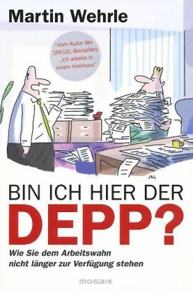 Bin ich hier der Depp? - Martin Wehrle