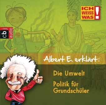Albert E erkl&auml;rt: Umwelt - Gib acht auf deine Welt & Politik f&uuml;r Grundschulkinder - Rich Schwab, Marika Liebsch