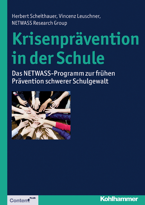Krisenpr&auml;vention in der Schule - Herbert Scheithauer, Vincenz Leuschner