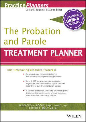 The Probation and Parole Treatment Planner, with DSM 5 Updates - David J. Berghuis, Bradford Bogue, Anjali Nandi