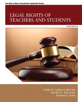 Legal Rights of Teachers and Students - Nelda H. Cambron-McCabe, Martha M. McCarthy, Suzanne E. Eckes