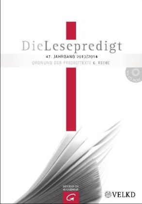 Lesepredigten, Perikopenreihe VI / Die Lesepredigt 2013/2014 - 