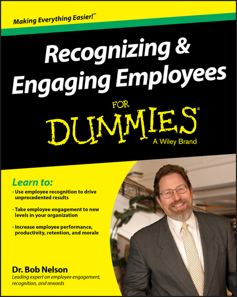 Recognizing & Engaging Employees For Dummies - Bob Nelson