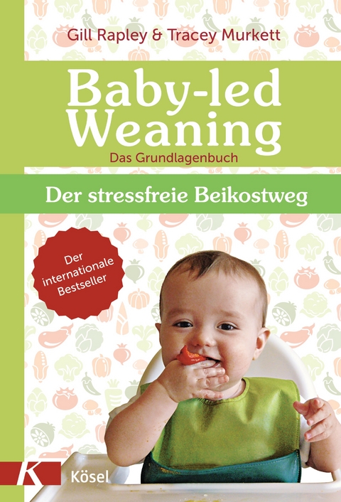 Baby-led Weaning - Das Grundlagenbuch - Gill Rapley, Tracey Murkett