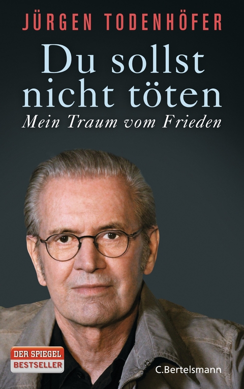 Du sollst nicht t&ouml;ten - J&uuml;rgen Todenh&ouml;fer
