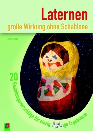 Laternen - gro&szlig;e Wirkung ohne Schablone - Armin Kaster
