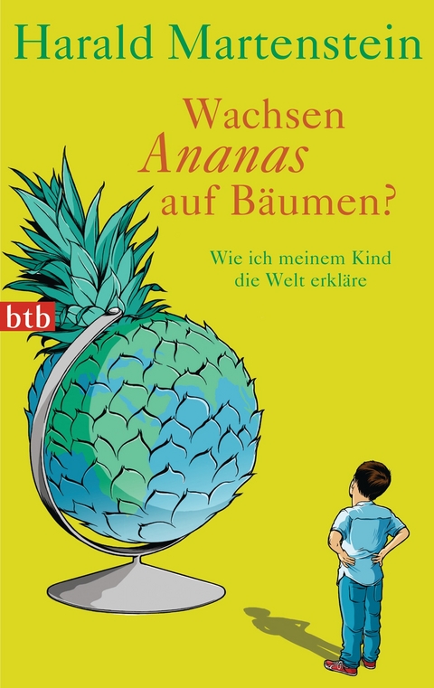 Wachsen Ananas auf B&auml;umen? - Harald Martenstein