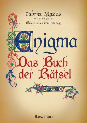 Enigma: Das Buch der R&auml;tsel - Fabrice Mazza, Sylvain Lhullier