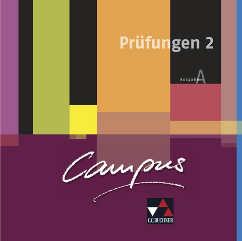 Campus A. Palette / Campus A Prüfungen 2 - Johanna Butz, Johannes Fuchs, Elisabeth Kattler, Birgit Korda, Christl Lobe, Sabine Rumpler, Christian Zitzl