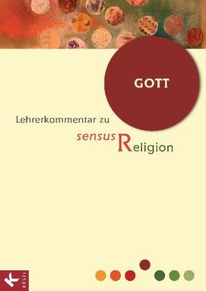 sensus Religion - LK Bd. 4: Gott - Rita Burrichter