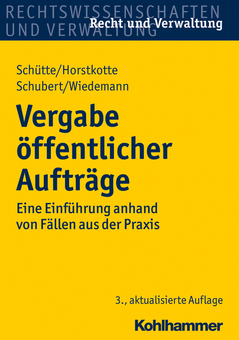 Vergabe &ouml;ffentlicher Auftr&auml;ge - Dieter B. Sch&uuml;tte, Michael Horstkotte, Mathias Schubert, J&ouml;rg Wiedemann