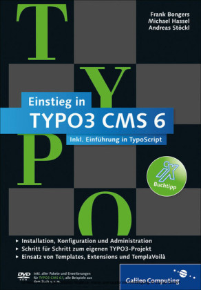 Einstieg in TYPO3 CMS 6 - Frank Bongers, Andreas Stöckl, Michael Hassel