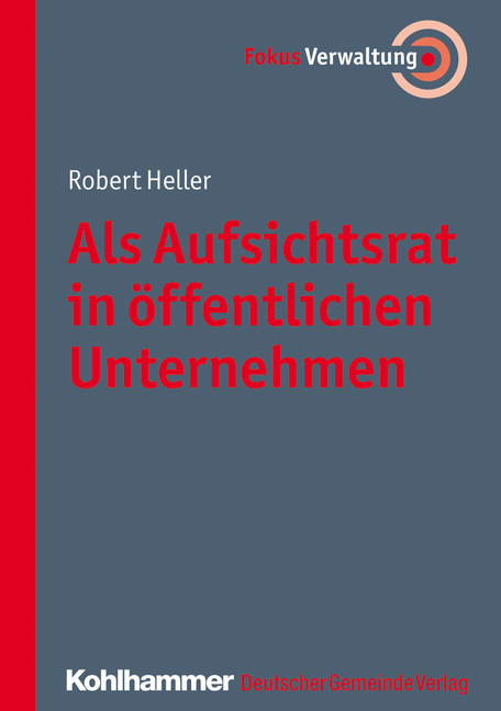 Als Aufsichtsrat in &ouml;ffentlichen Unternehmen - Robert Heller