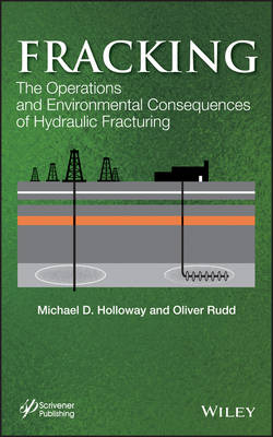 Fracking – The Operations and Environmental Consequences of Hydraulic Fracturing