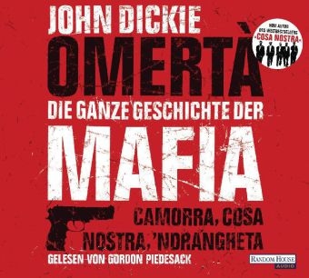 Omert&agrave;. Die ganze Geschichte der Mafia - John Dickie