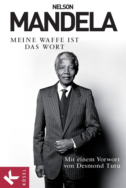 Meine Waffe ist das Wort - Nelson Mandela