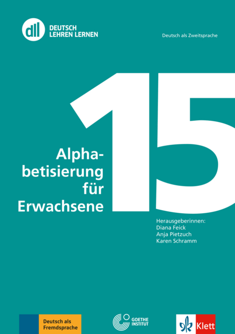 DLL 15: Alphabetisierung f&uuml;r Erwachsene - Diana Feick, Anja Pietzuch, Karen Schramm