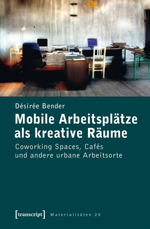 Mobile Arbeitspl&auml;tze als kreative R&auml;ume - D&eacute;sir&eacute;e Bender