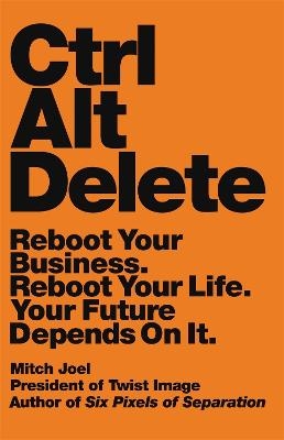 Ctrl Alt Delete - Mitch Joel