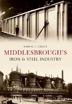 Middlesbrough's Iron and Steel Industry