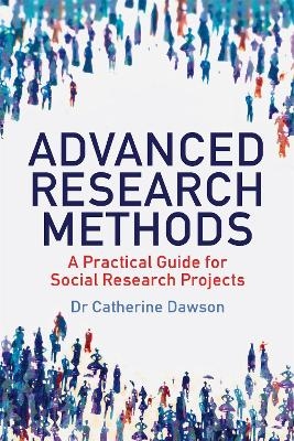 Advanced Research Methods - Dr Catherine Dawson