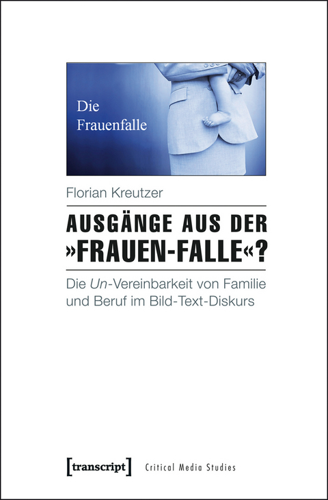Ausg&auml;nge aus der &raquo;Frauen-Falle&laquo;? - Florian Kreutzer