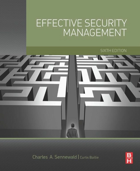 Effective Security Management -  Curtis Baillie,  Charles A. Sennewald