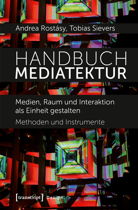 Handbuch Mediatektur - Andrea Rost&aacute;sy, Tobias Sievers