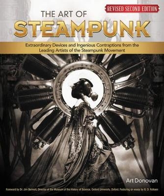 The Art of Steampunk, Revised Second Edition - Art Donovan