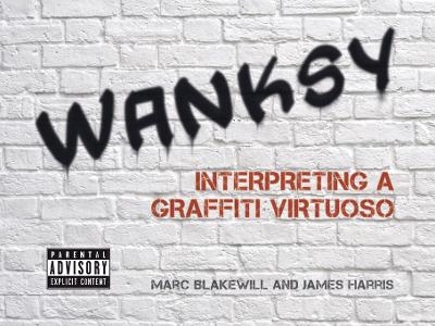Wanksy - James Harris, Marc Blakewill