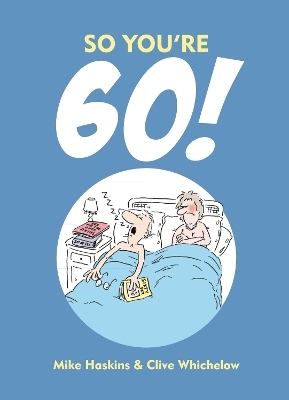 So You're 60! - Clive Whichelow, Mike Haskins