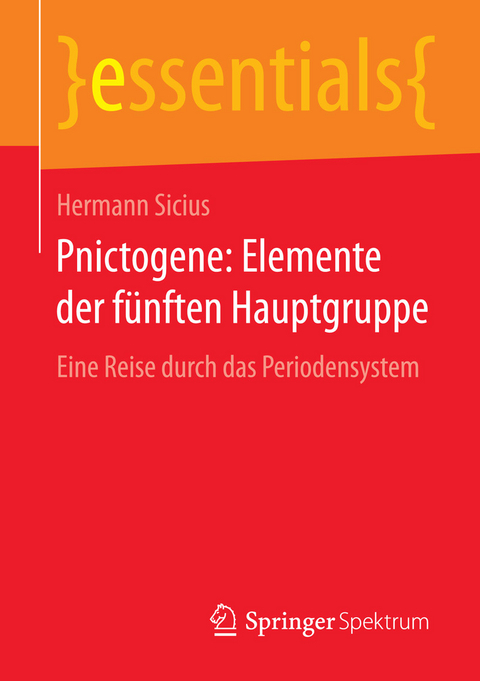 Pnictogene: Elemente der f&uuml;nften Hauptgruppe - Hermann Sicius