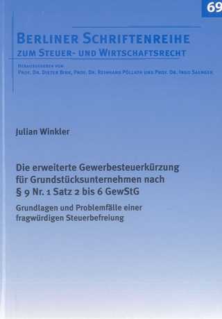 Die erweiterte Gewerbesteuerkürzung für Grundstücksunternehmen nach § 9 Nr. 1 Satz 2 bis 6 GewStG