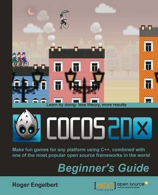 Cocos2d-x by Example Beginner's Guide - Roger Engelbert