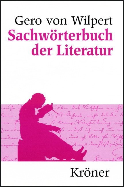 Sachw&ouml;rterbuch der Literatur - Gero von Wilpert