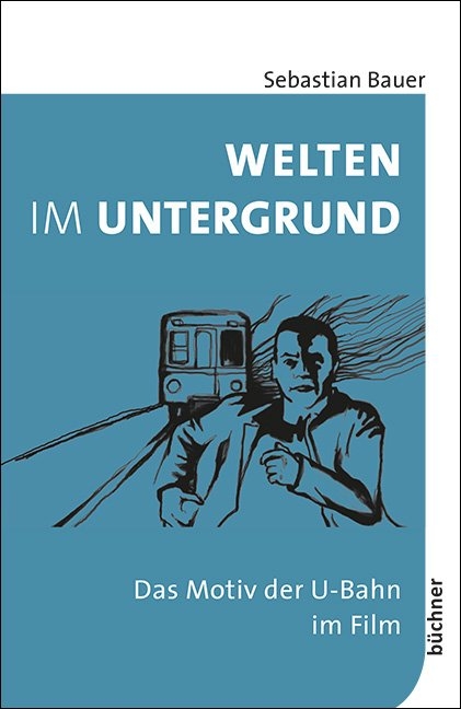 Welten im Untergrund - Sebastian Bauer