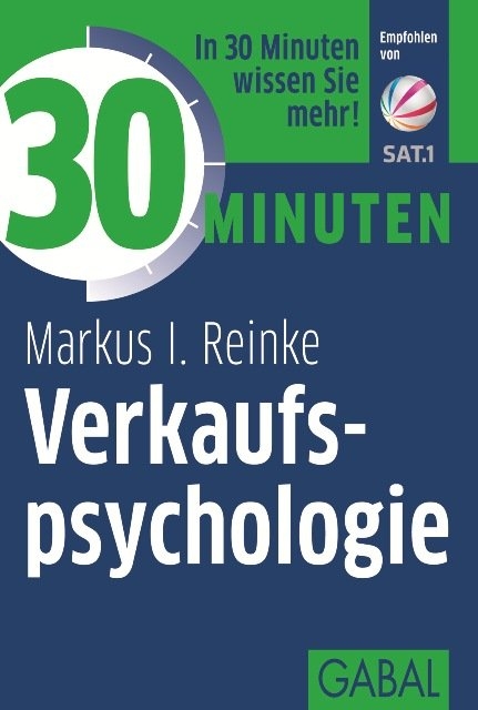30 Minuten Verkaufspsychologie - Markus I. Reinke