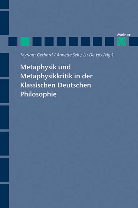 Metaphysik und Metaphysikkritik in der Klassischen Deutschen Philosophie - 