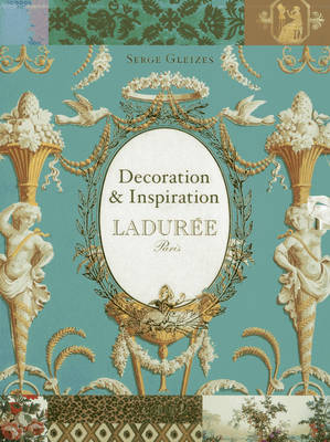 Laduree: Decoration & Inspiration
