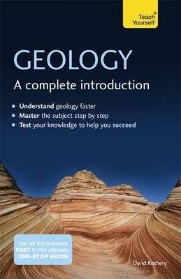 Geology: A Complete Introduction: Teach Yourself -  David Rothery