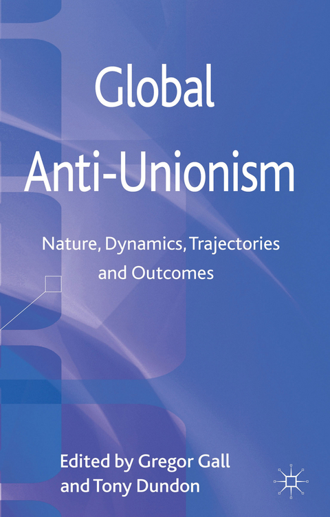 Global Anti-Unionism - Tony Dundon