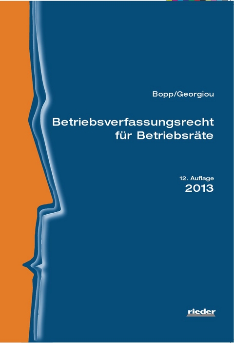 Betriebsverfassungsrecht f&uuml;r Betriebsr&auml;te - Peter Bopp, Christina Georgiou