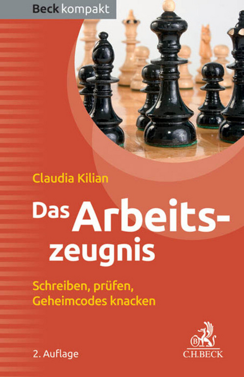 Das Arbeitszeugnis - Claudia Kilian