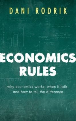 Economics Rules -  Dani Rodrik