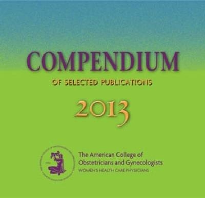 2013 Compendium of Selected Publications CD-ROM -  Acog