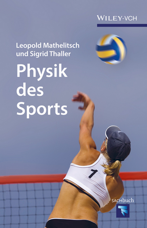Physik des Sports - Leopold Mathelitsch, Sigrid Thaller