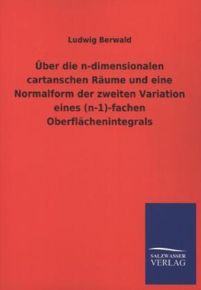 Ãber die n-dimensionalen cartanschen RÃ¤ume und eine Normalform der zweiten Variation eines (n-1)-fachen OberflÃ¤chenintegrals