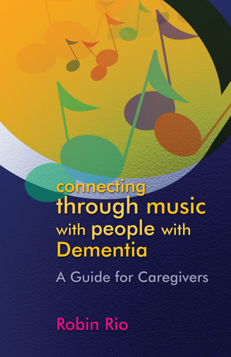 Connecting through Music with People with Dementia - Robin Rio