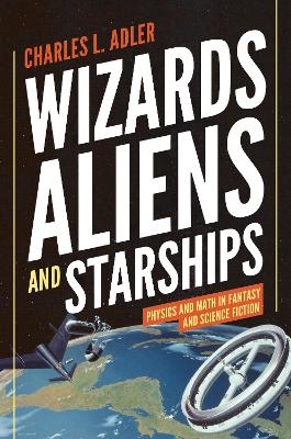 Wizards, Aliens, and Starships - Charles L. Adler