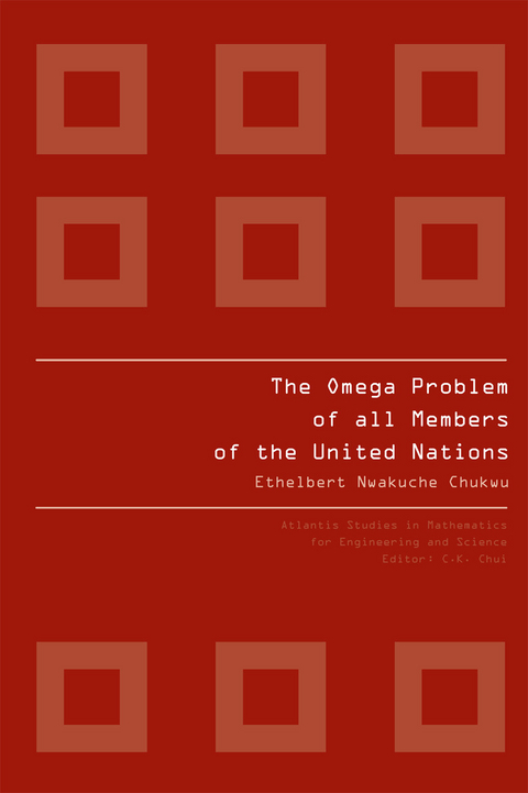 THE OMEGA PROBLEM OF ALL MEMBERS OF THE UNITED NATIONS - Ethelbert Nwakuche Chukwu